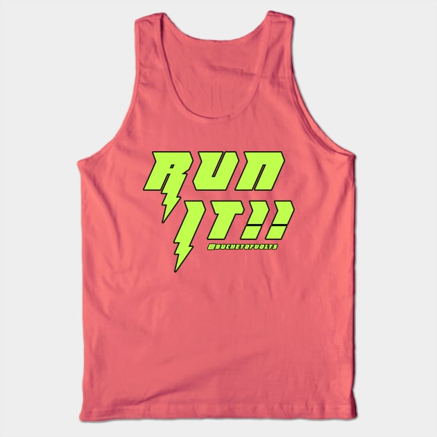 RUN IT!!!! Tank Top by HacknStack